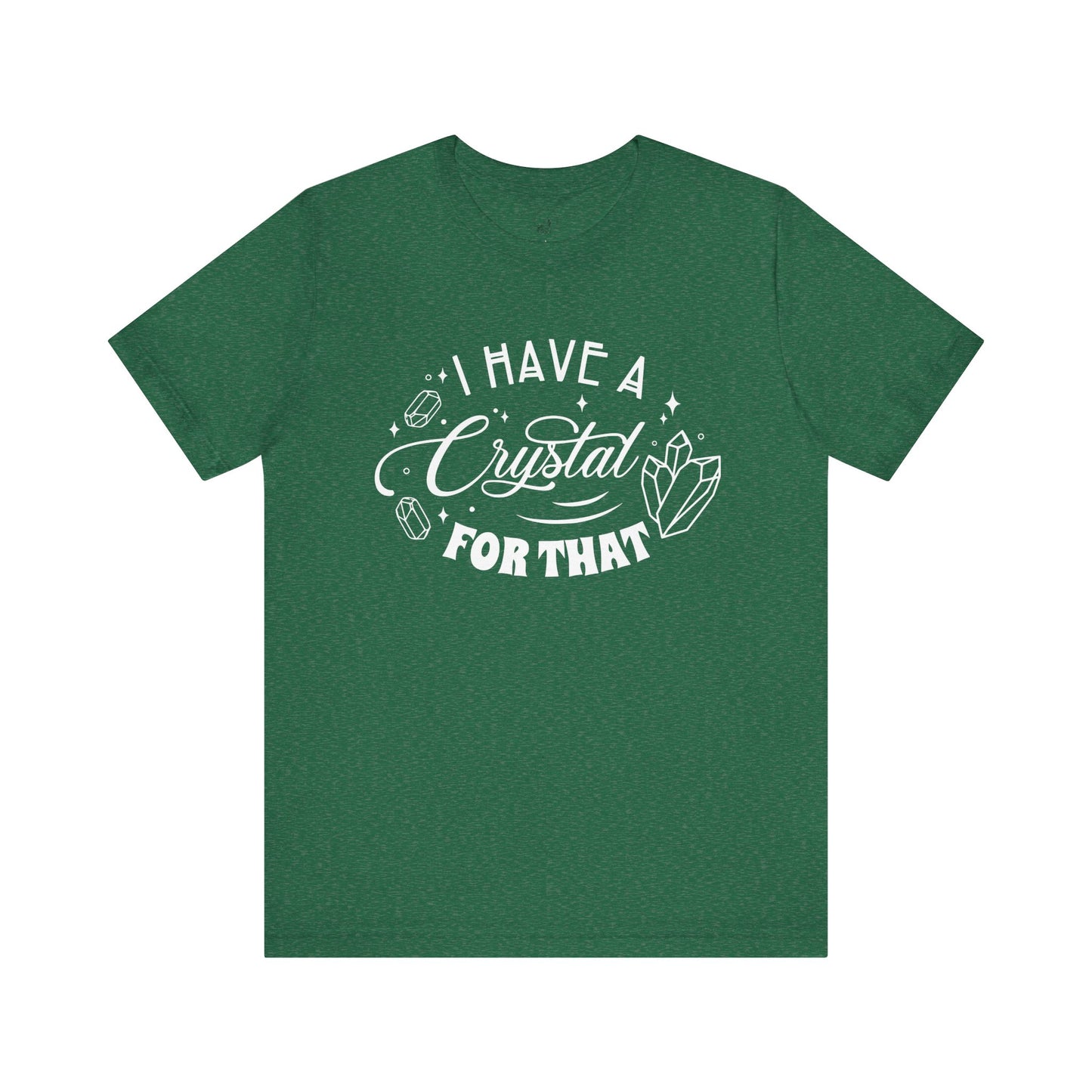 I Have a Crystal For That White Letters Unisex Jersey Short Sleeve Tee