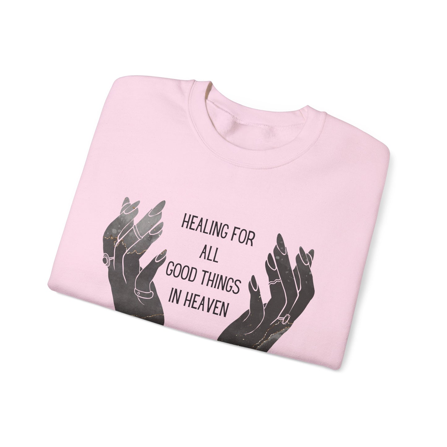 Healing for all things Crewneck Sweatshirt