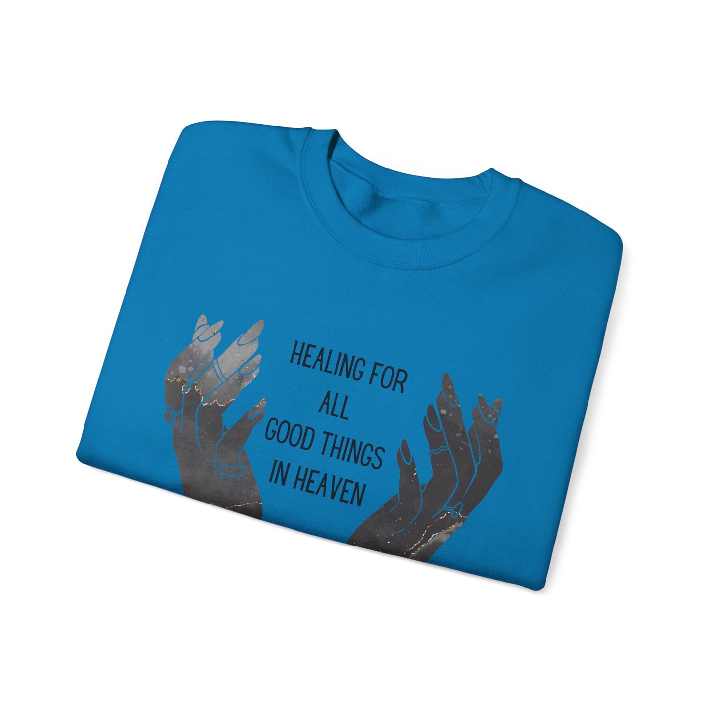 Healing for all things Crewneck Sweatshirt