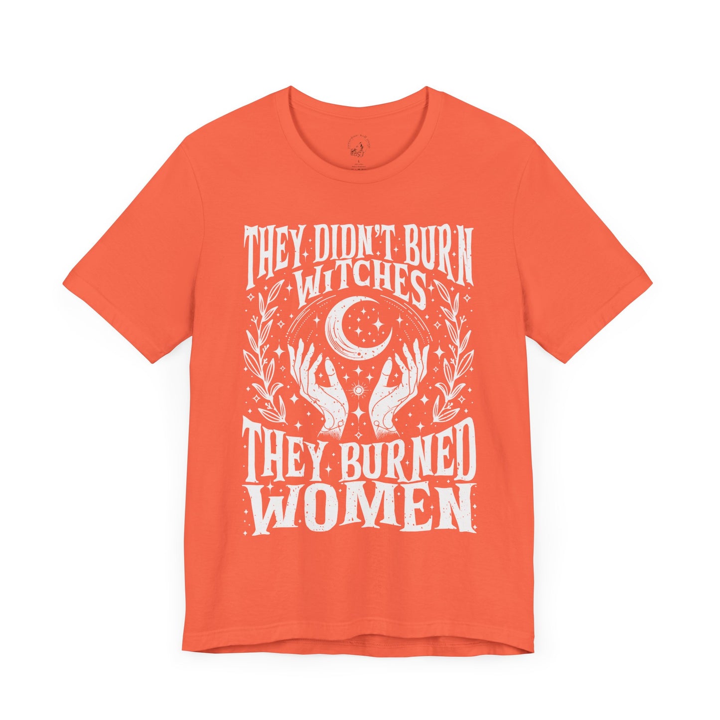 They Didn't Burn Witches Unisex Jersey Short Sleeve Tee