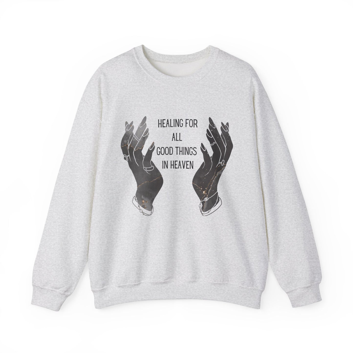 Healing for all things Crewneck Sweatshirt