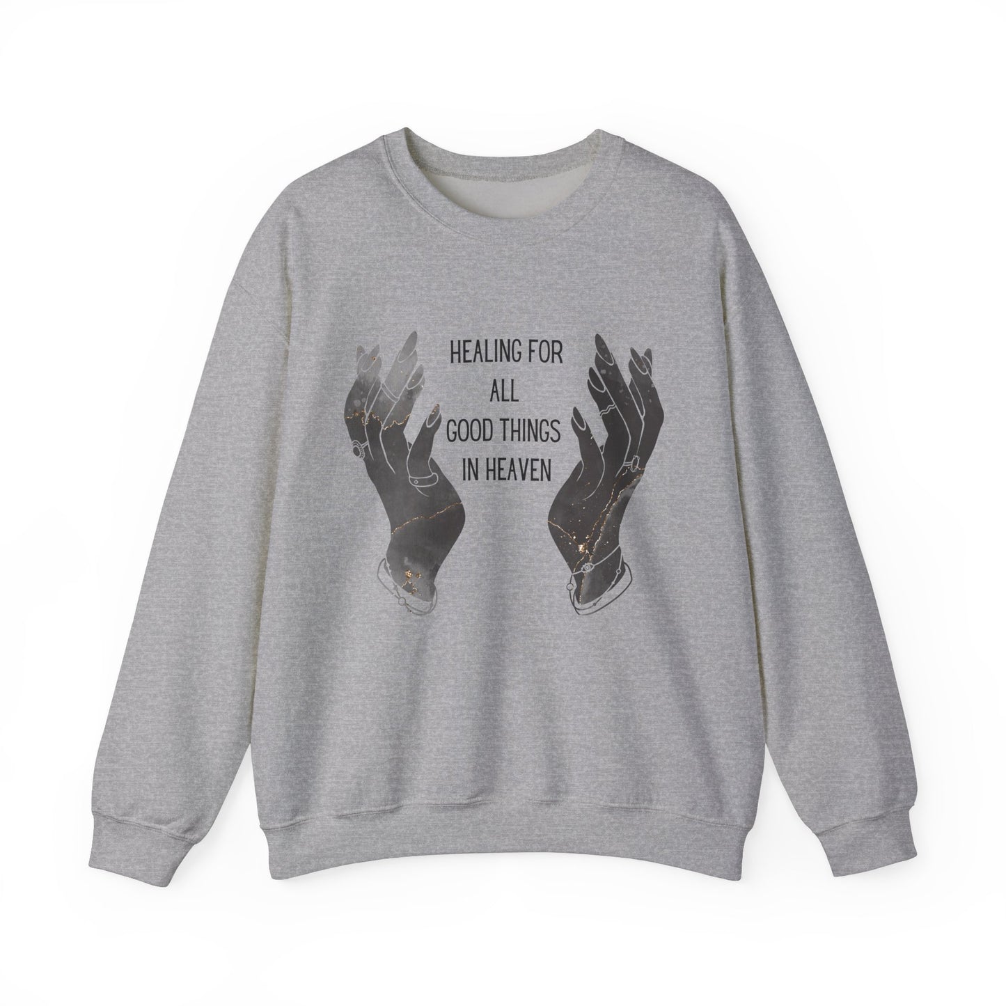 Healing for all things Crewneck Sweatshirt
