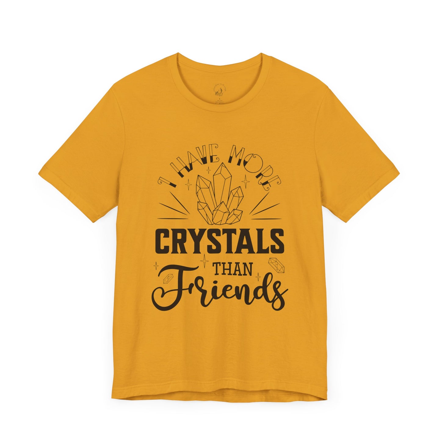 I Have More Crystals Than Friends Unisex Jersey Short Sleeve Tee