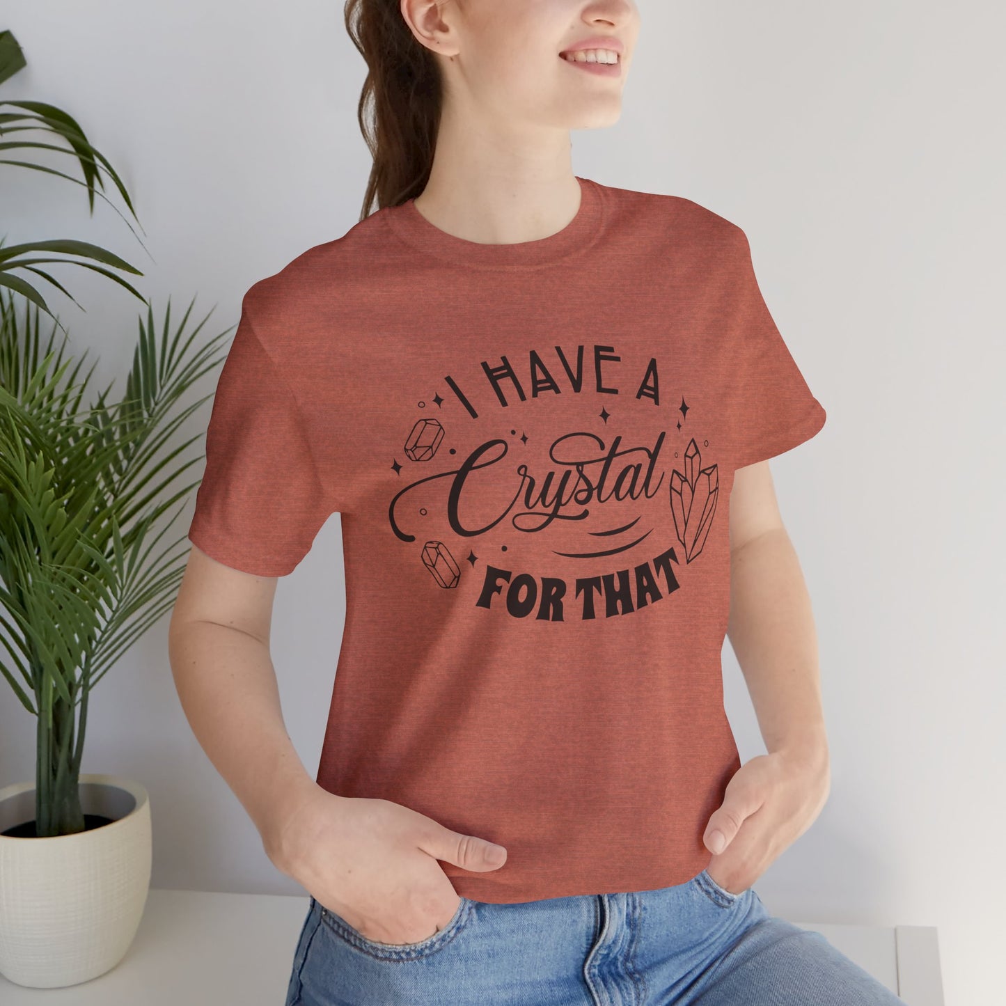I Have a Crystal for That Unisex Jersey Short Sleeve Tee