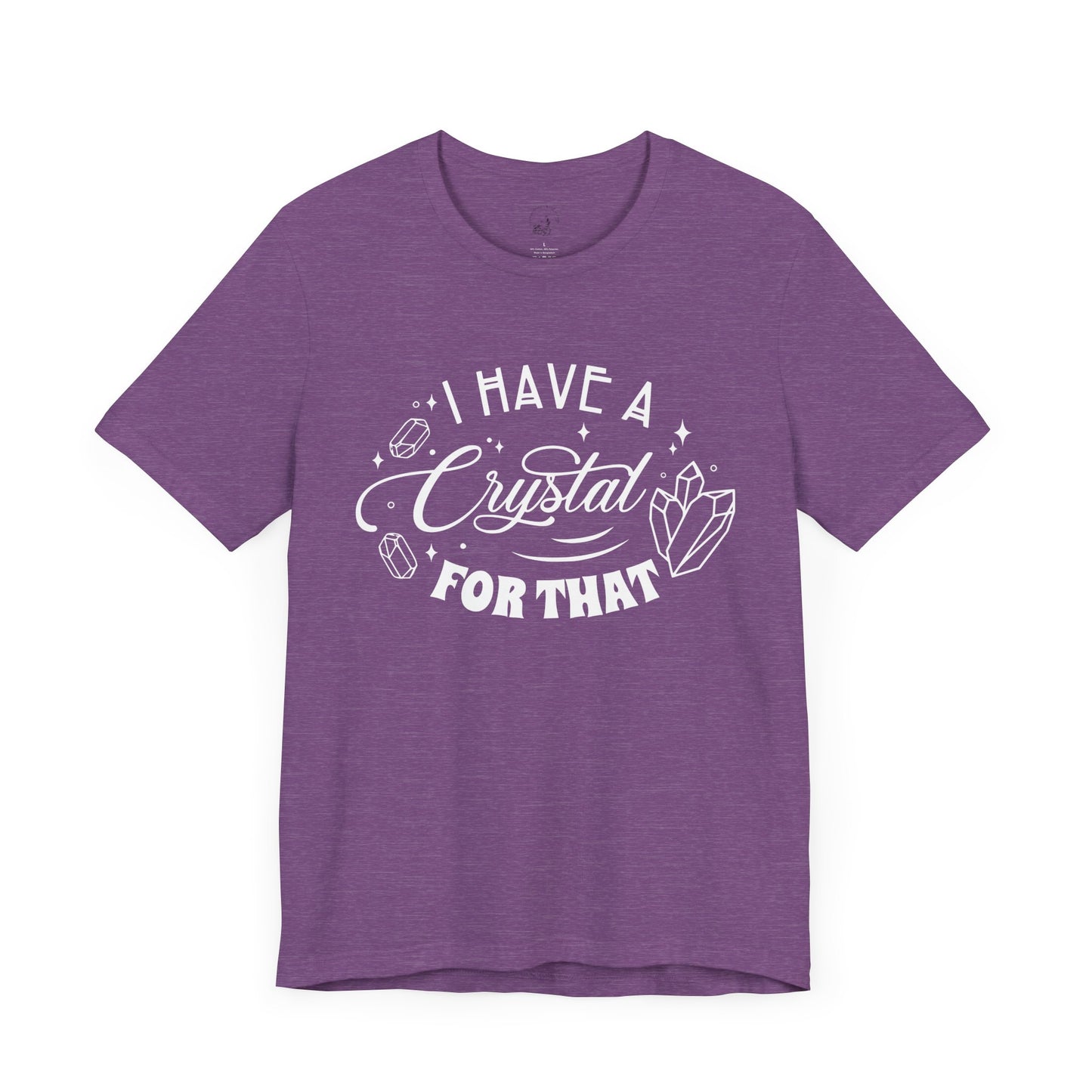 I Have a Crystal For That White Letters Unisex Jersey Short Sleeve Tee
