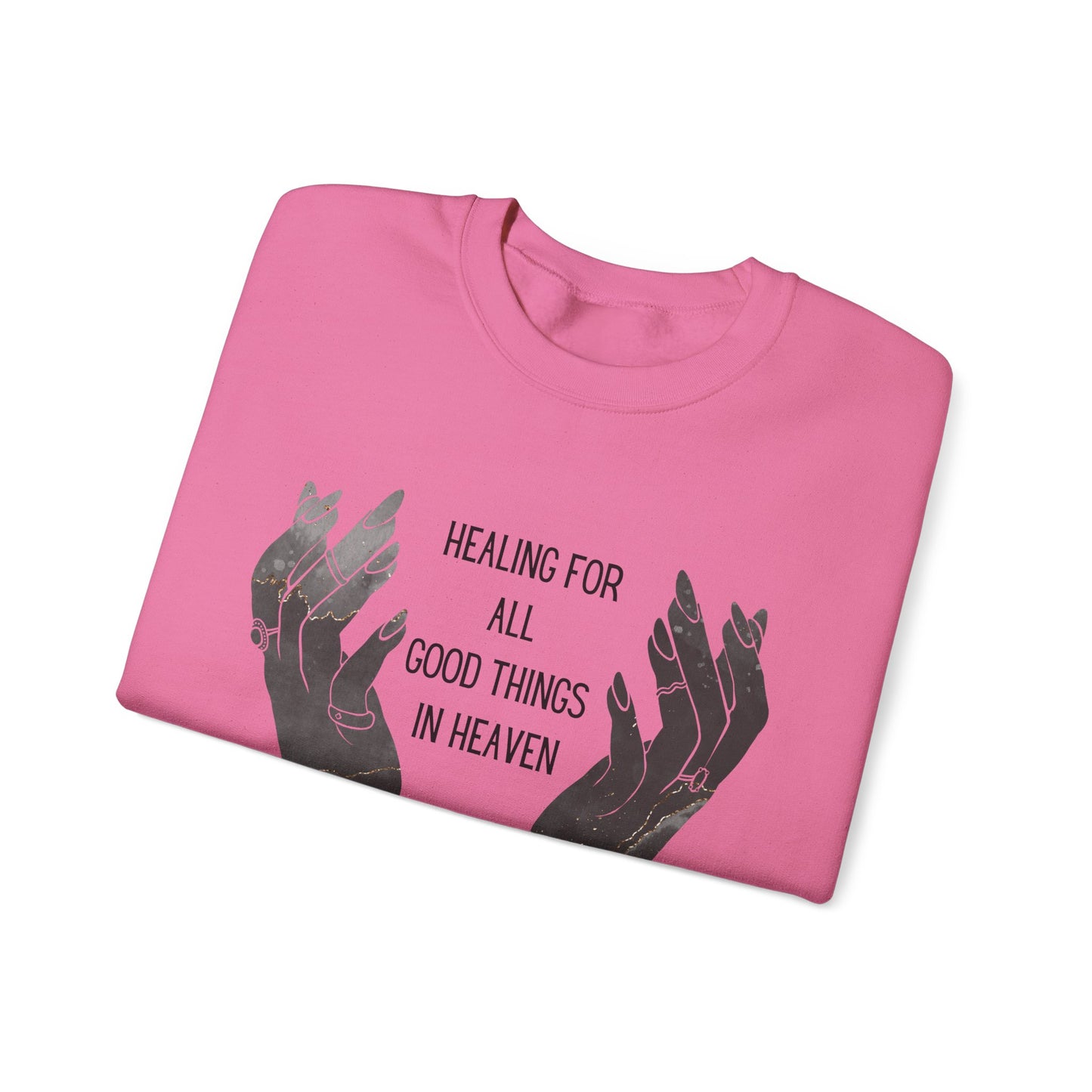 Healing for all things Crewneck Sweatshirt