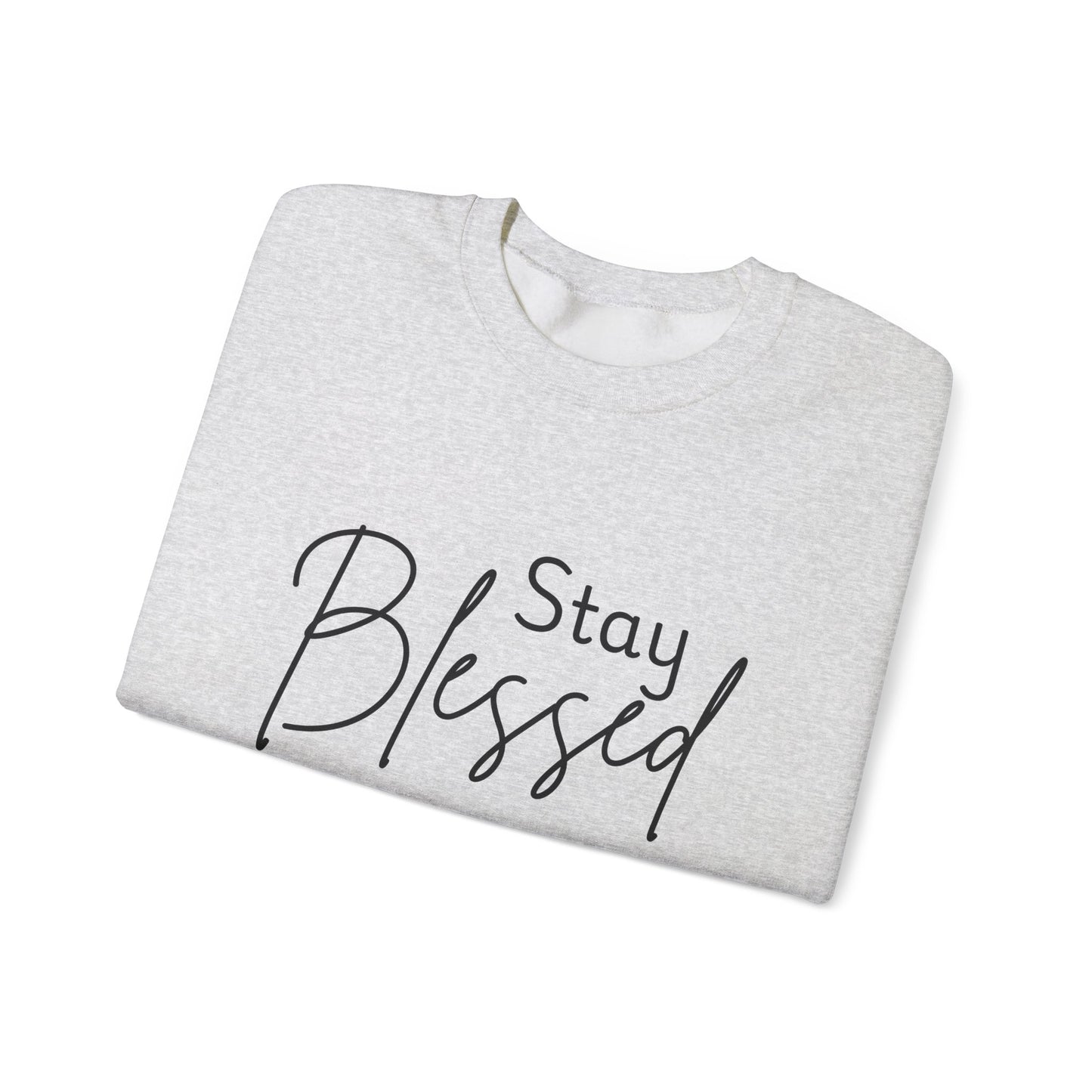 Stay Blessed Crewneck Sweatshirt