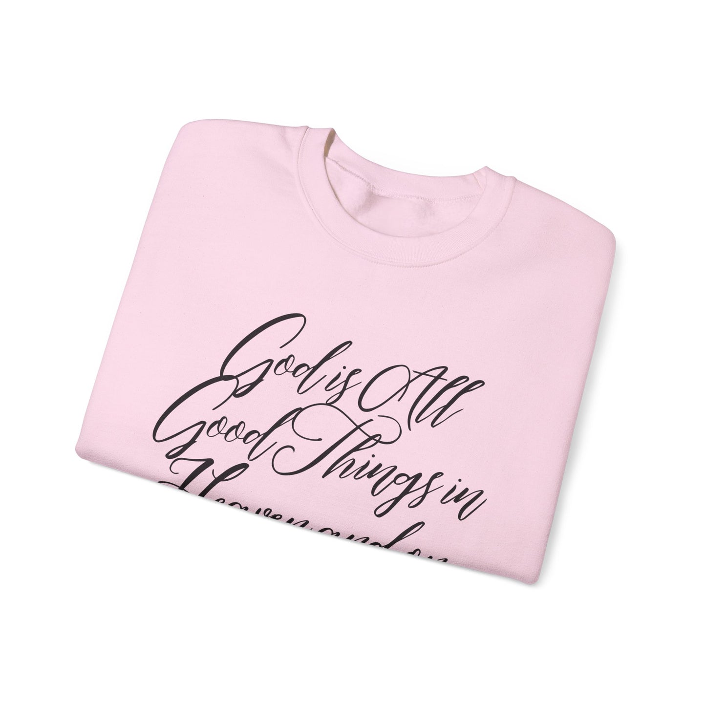 God is Good Crewneck Sweatshirt