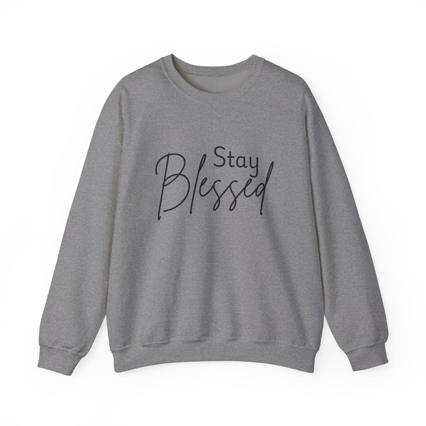 Stay Blessed Crewneck Sweatshirt