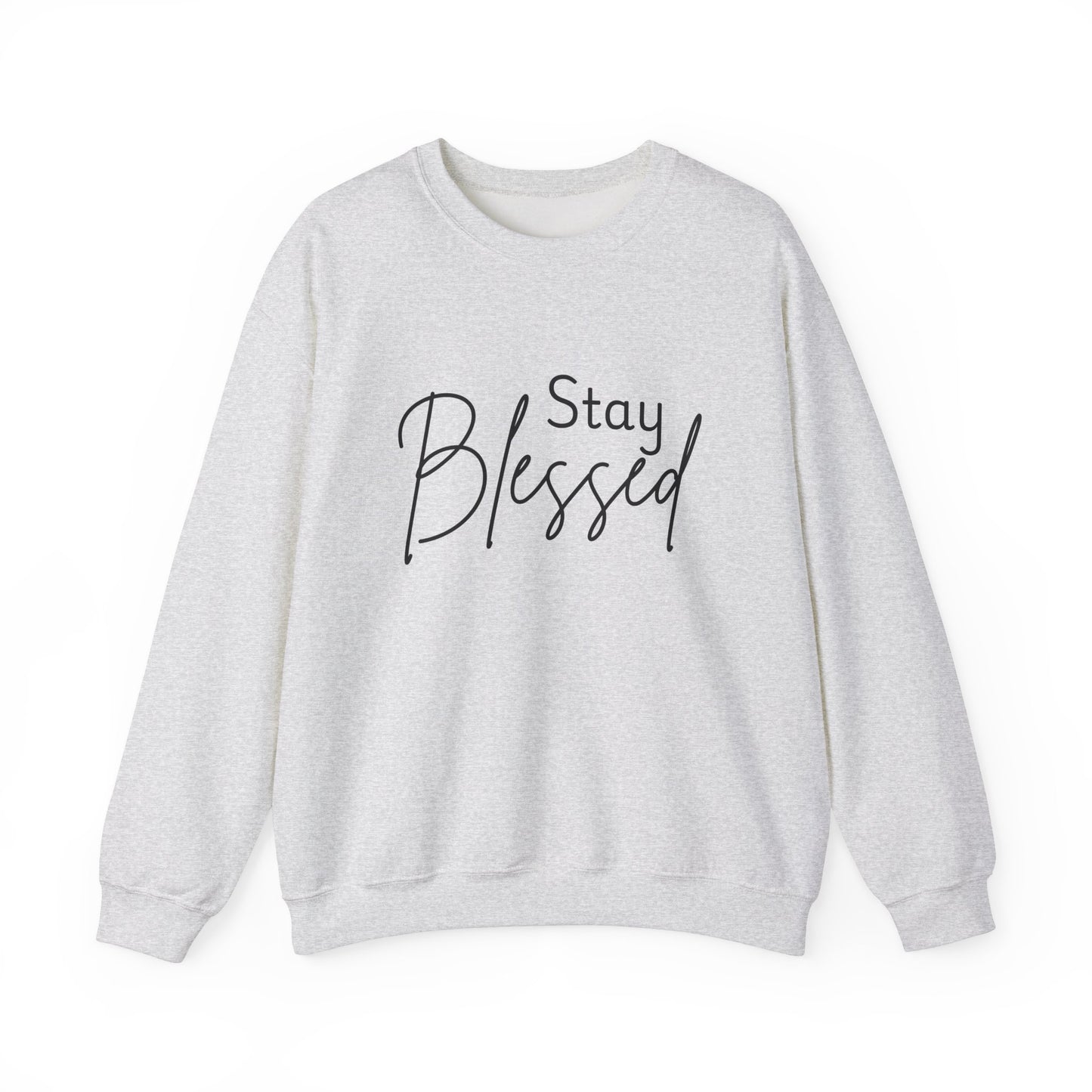 Stay Blessed Crewneck Sweatshirt