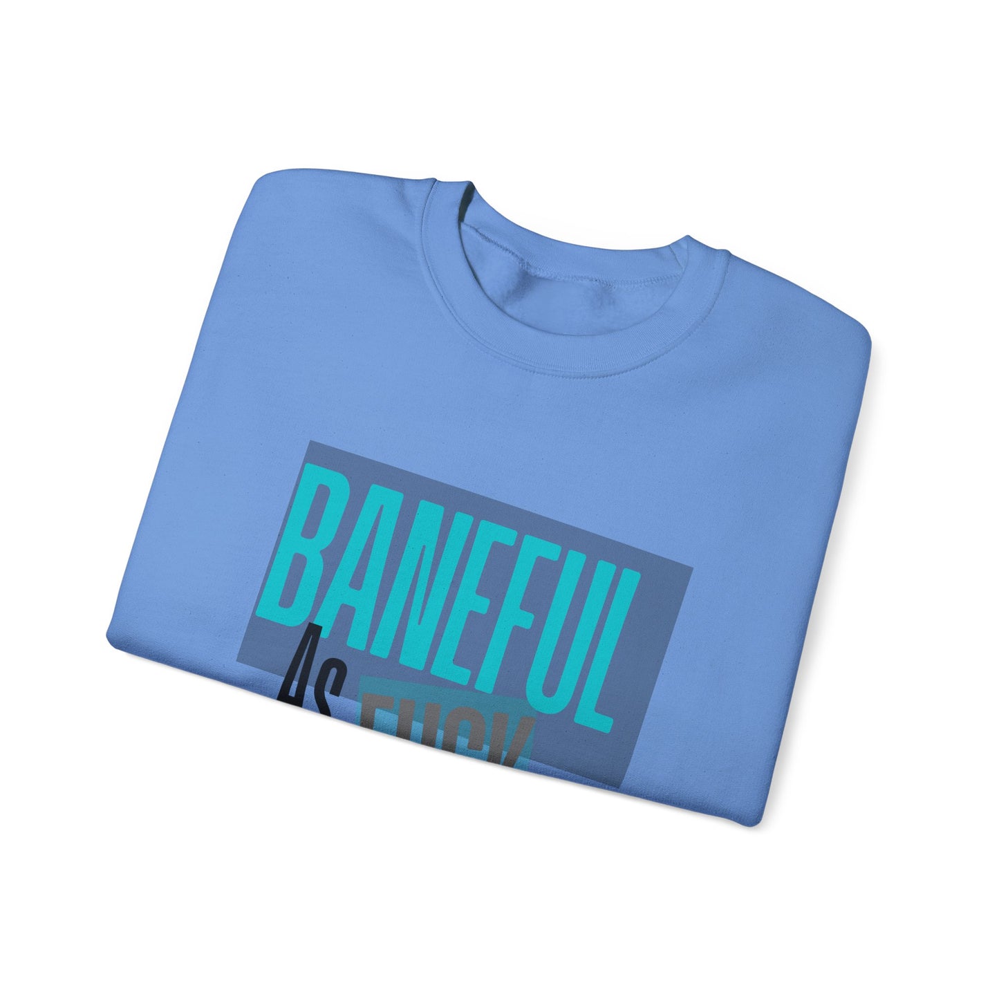 Baneful AF Crewneck Sweatshirt