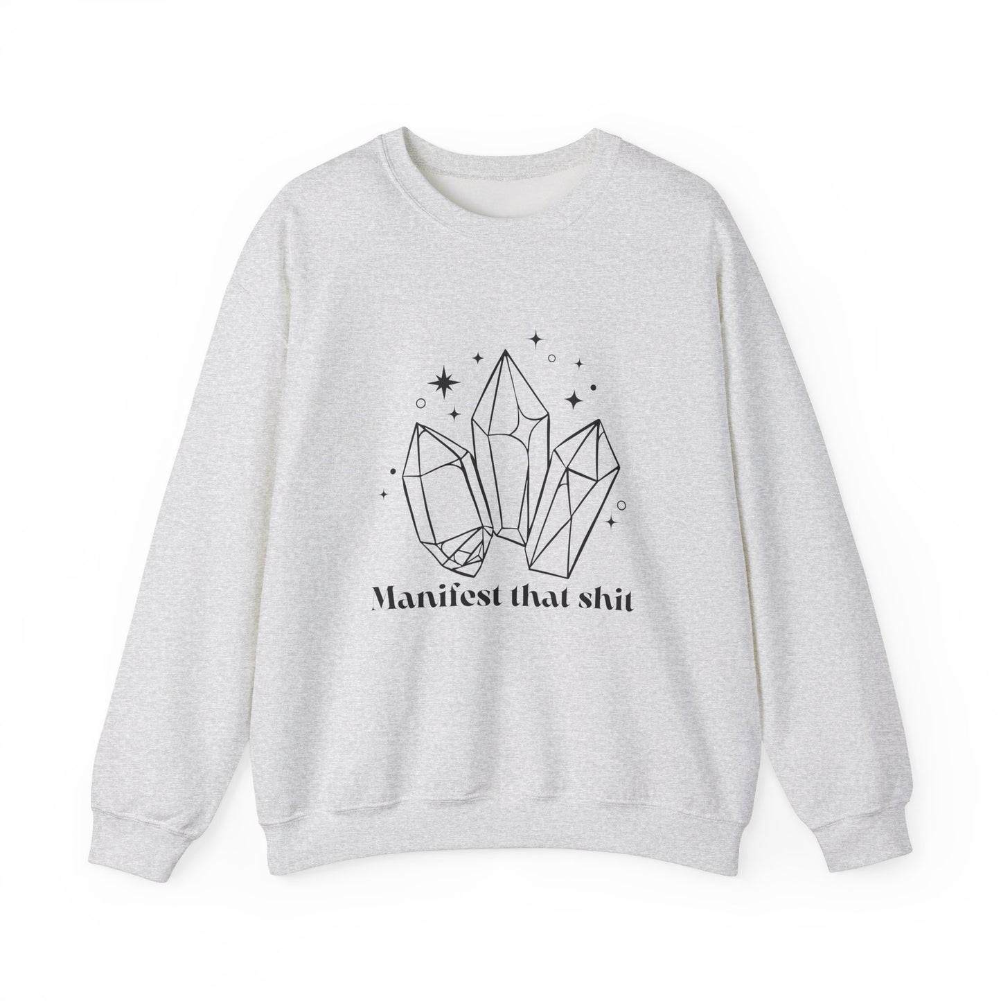 Manifest that Shit Crewneck Sweatshirt