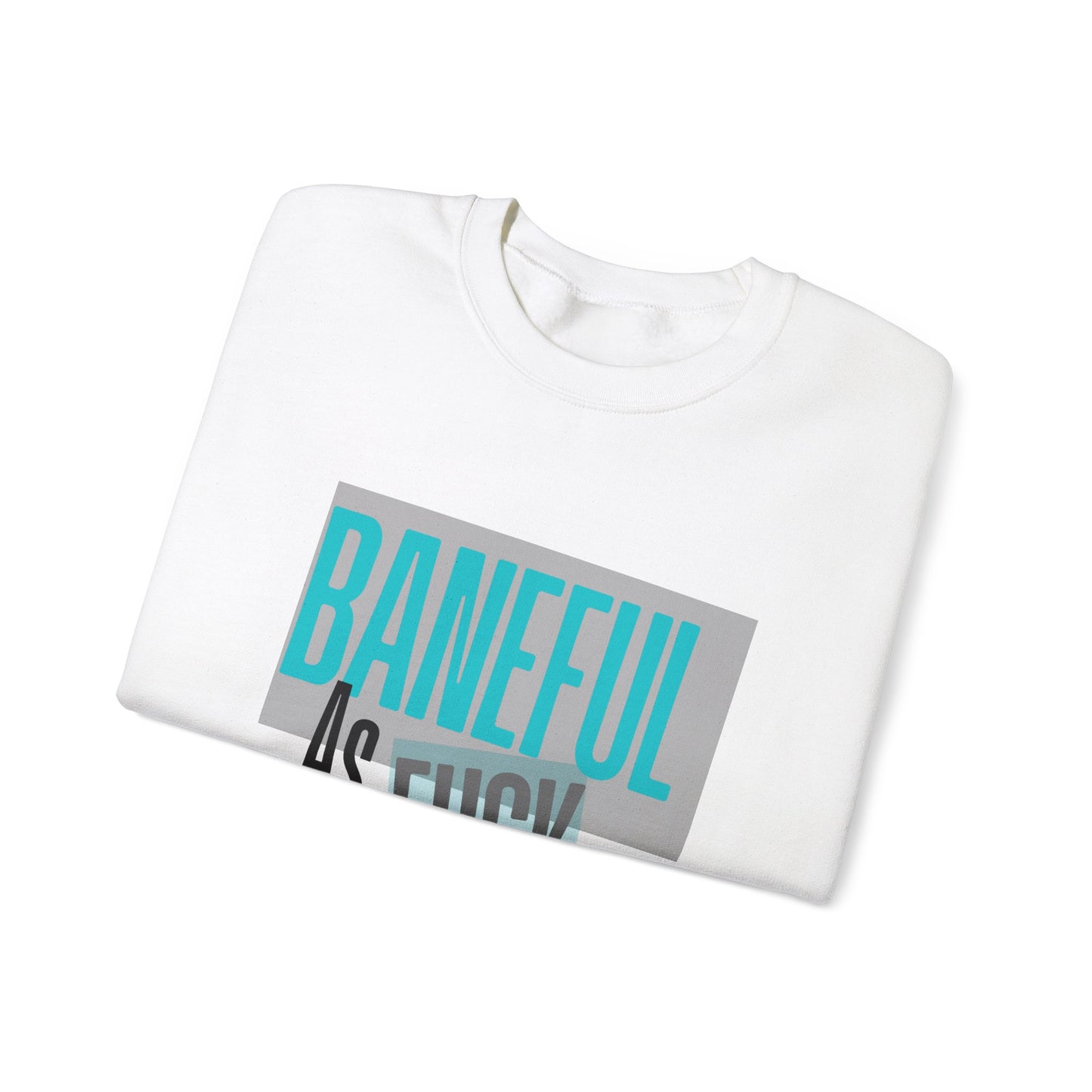 Baneful AF Crewneck Sweatshirt