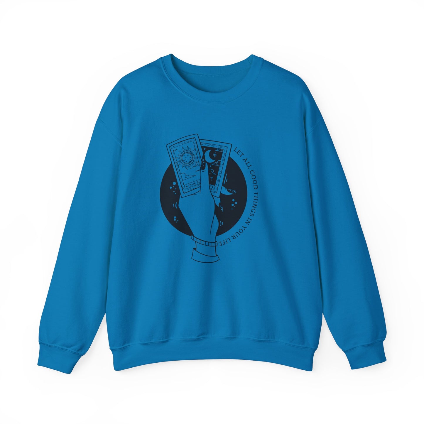 Let all Good Things in Crewneck Sweatshirt