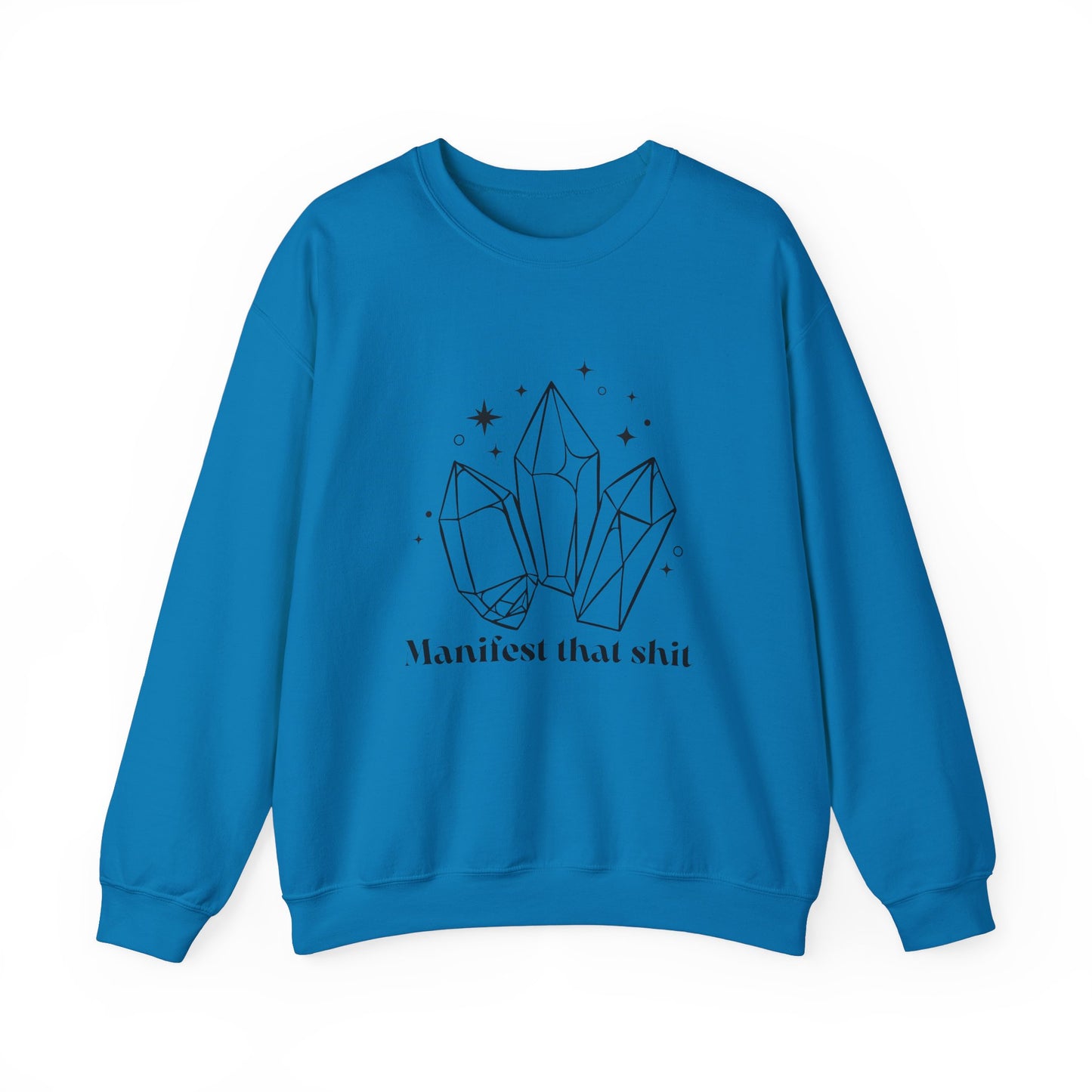 Manifest that Shit Crewneck Sweatshirt