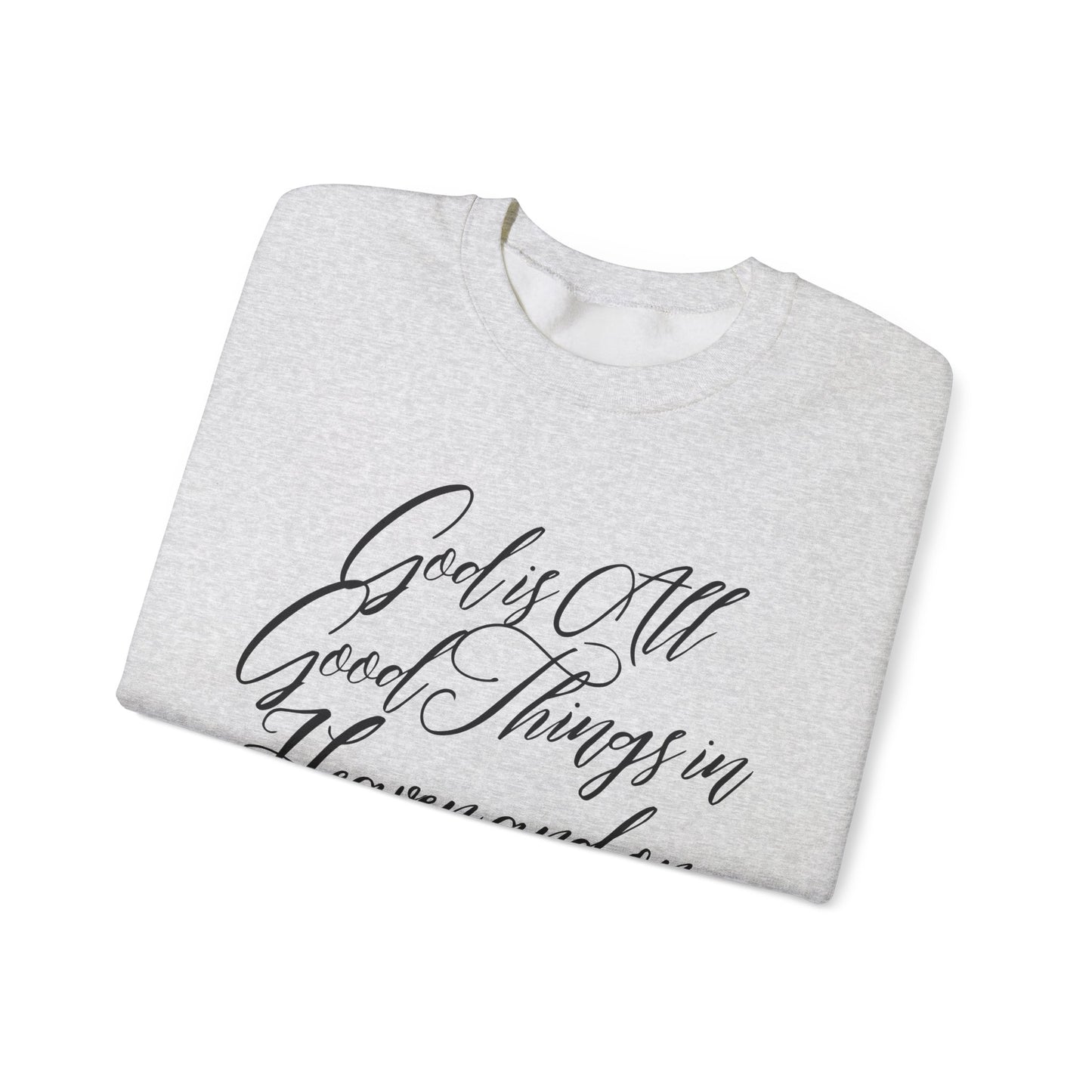 God is Good Crewneck Sweatshirt