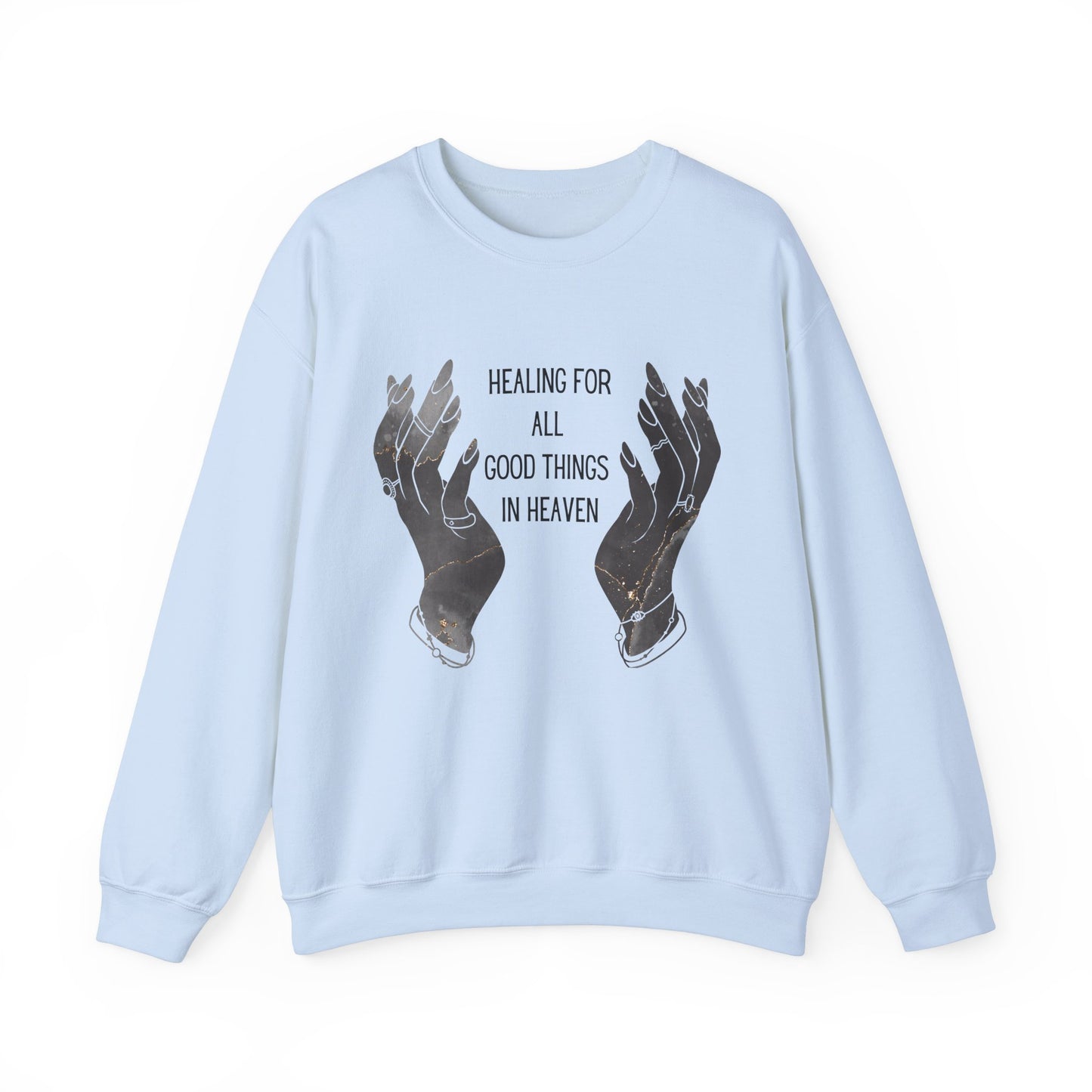 Healing for all things  Crewneck Sweatshirt