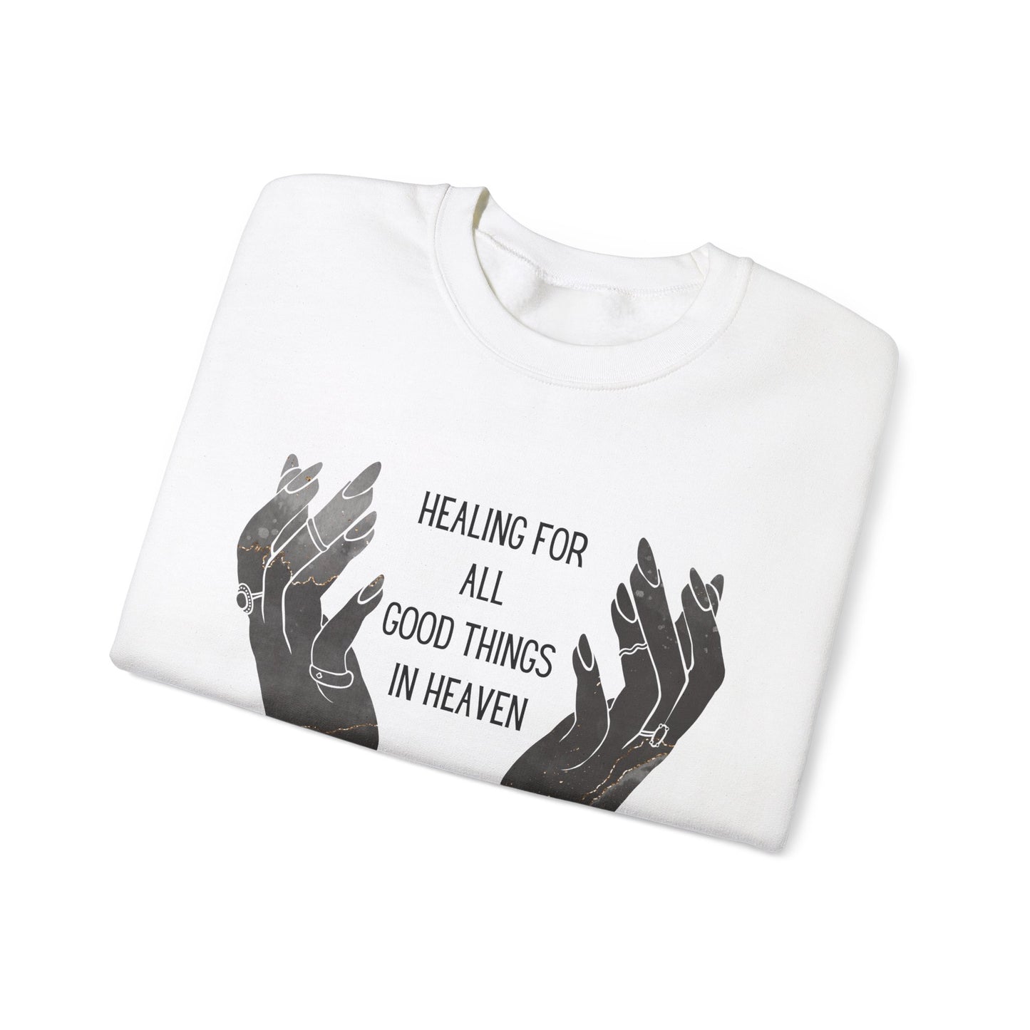 Healing for all things  Crewneck Sweatshirt