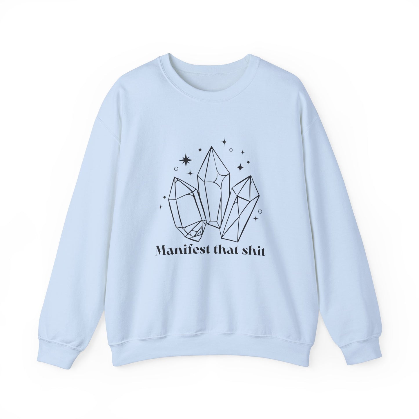 Manifest that Shit Crewneck Sweatshirt