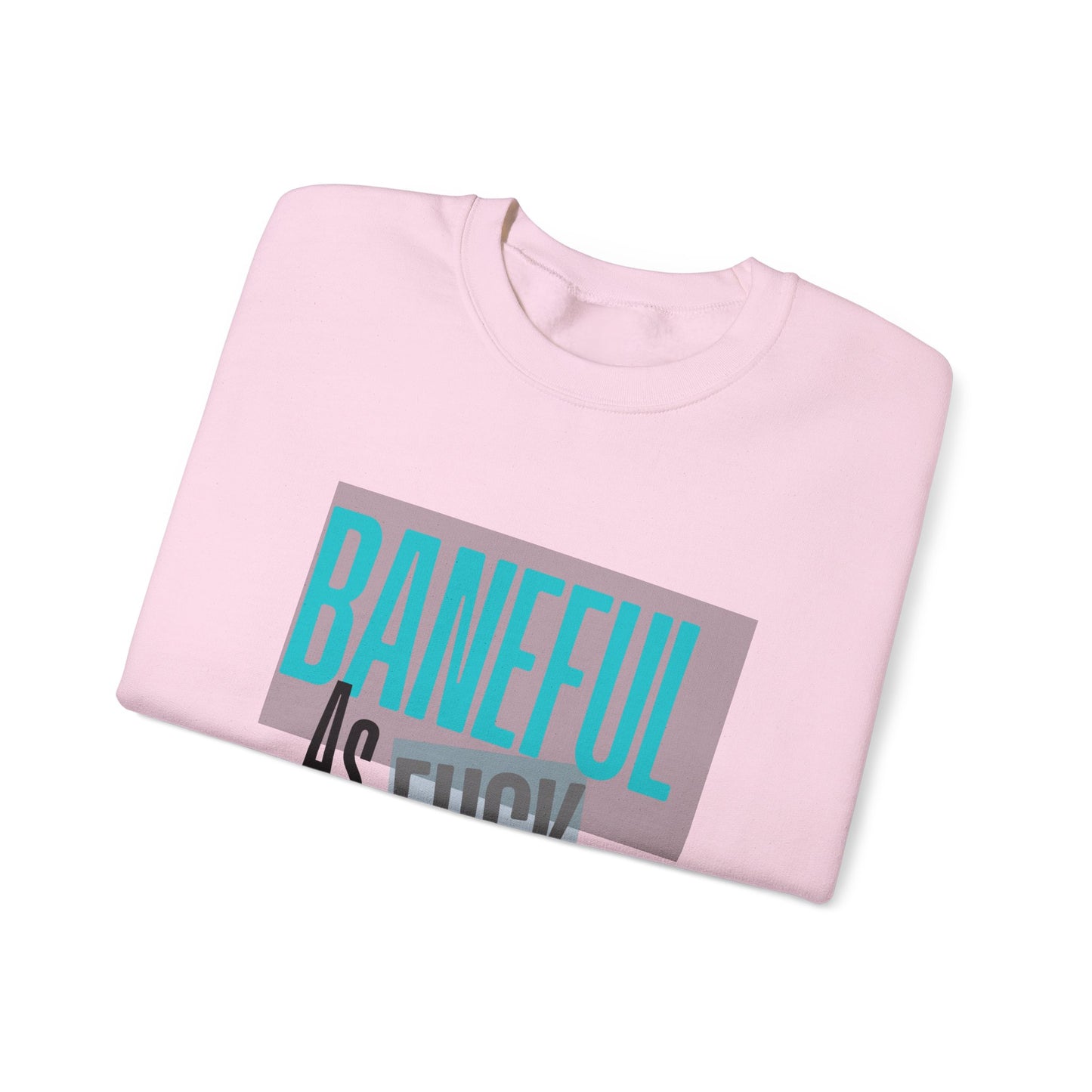 Baneful AF Crewneck Sweatshirt