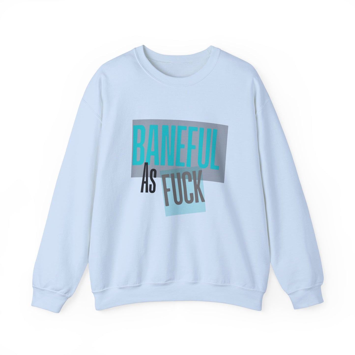 Baneful AF Crewneck Sweatshirt