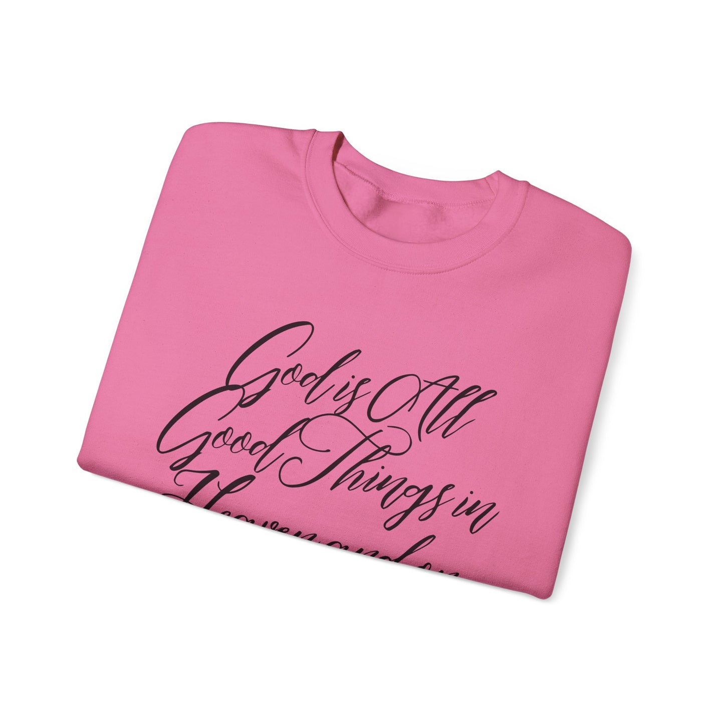 God is Good Crewneck Sweatshirt