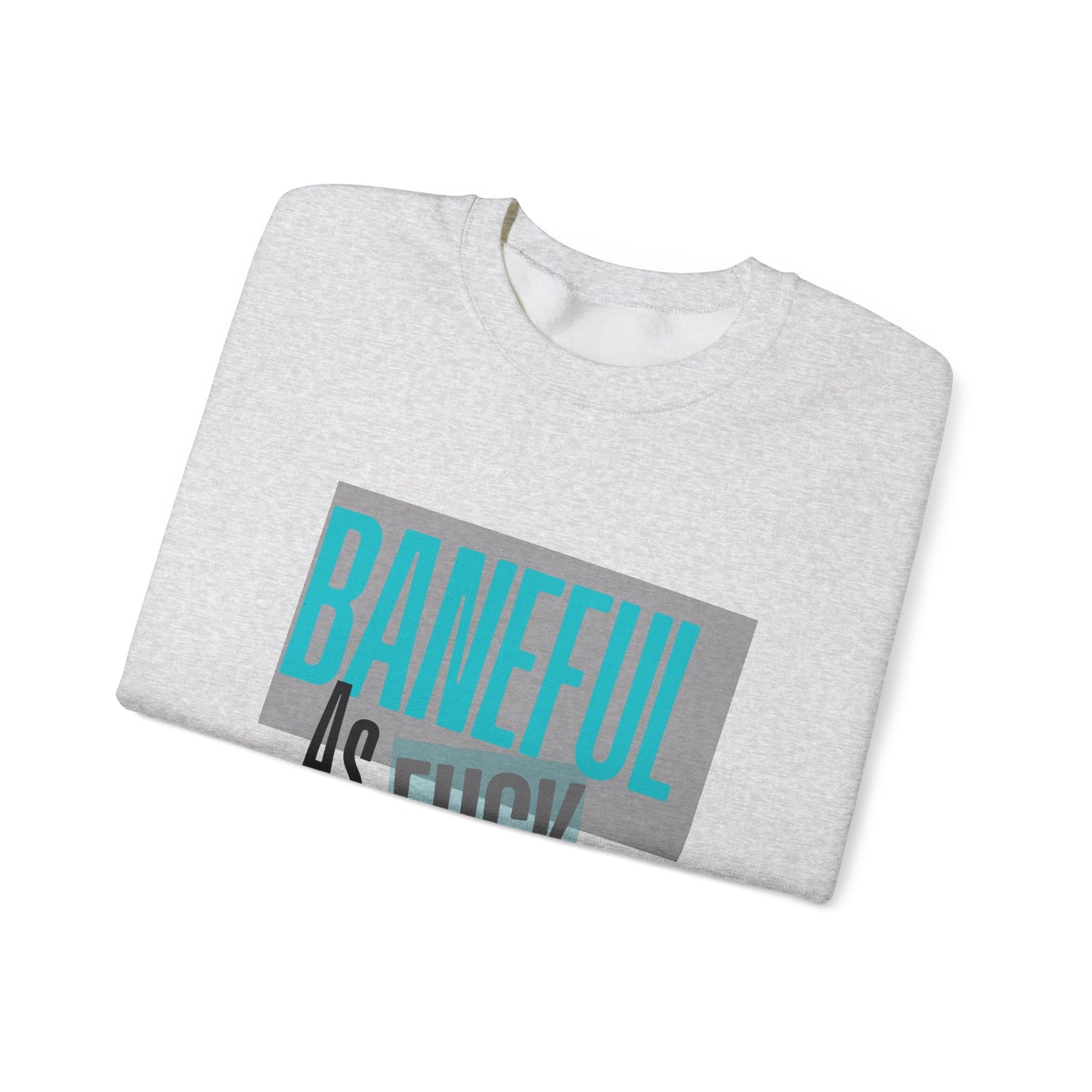 Baneful AF Crewneck Sweatshirt