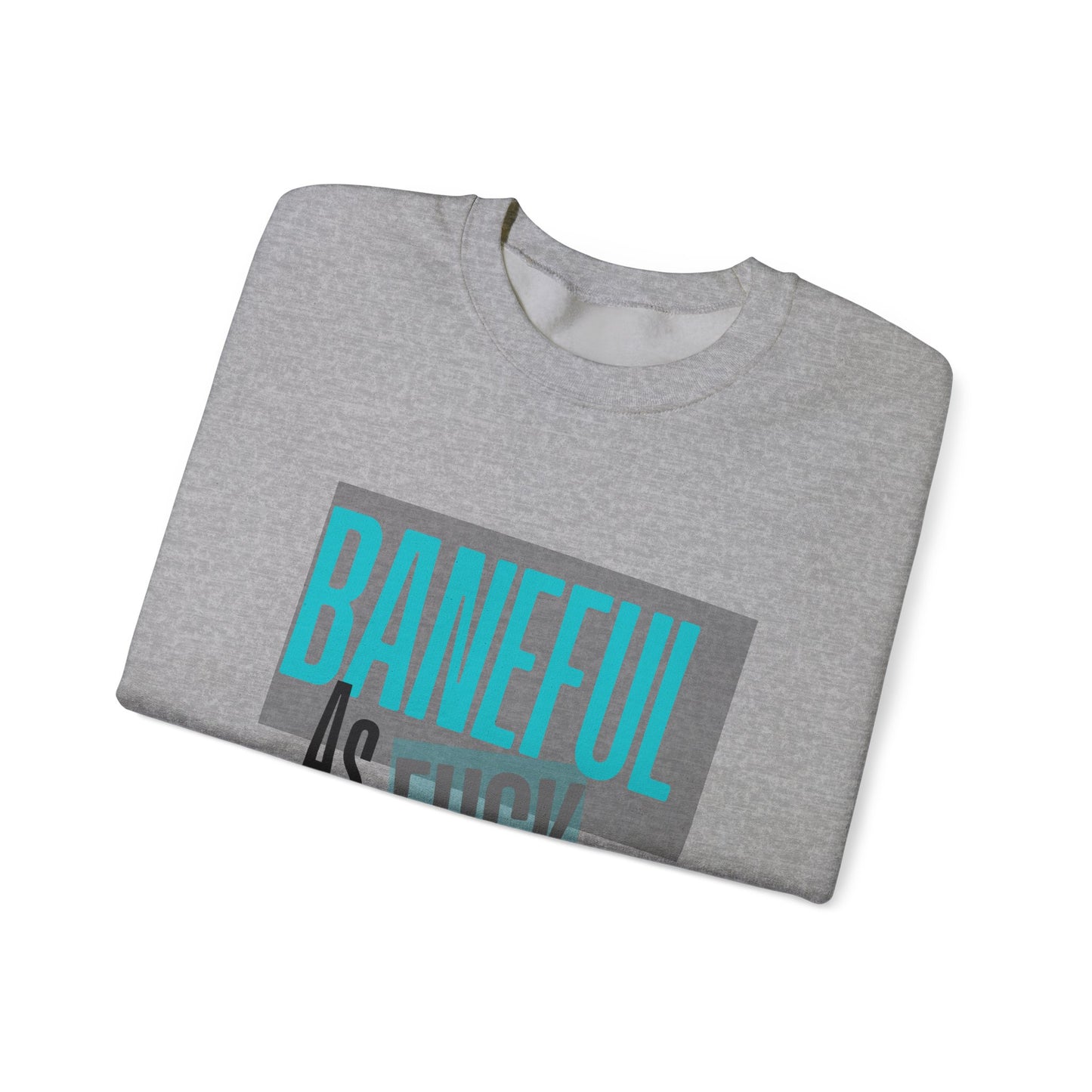 Baneful AF Crewneck Sweatshirt