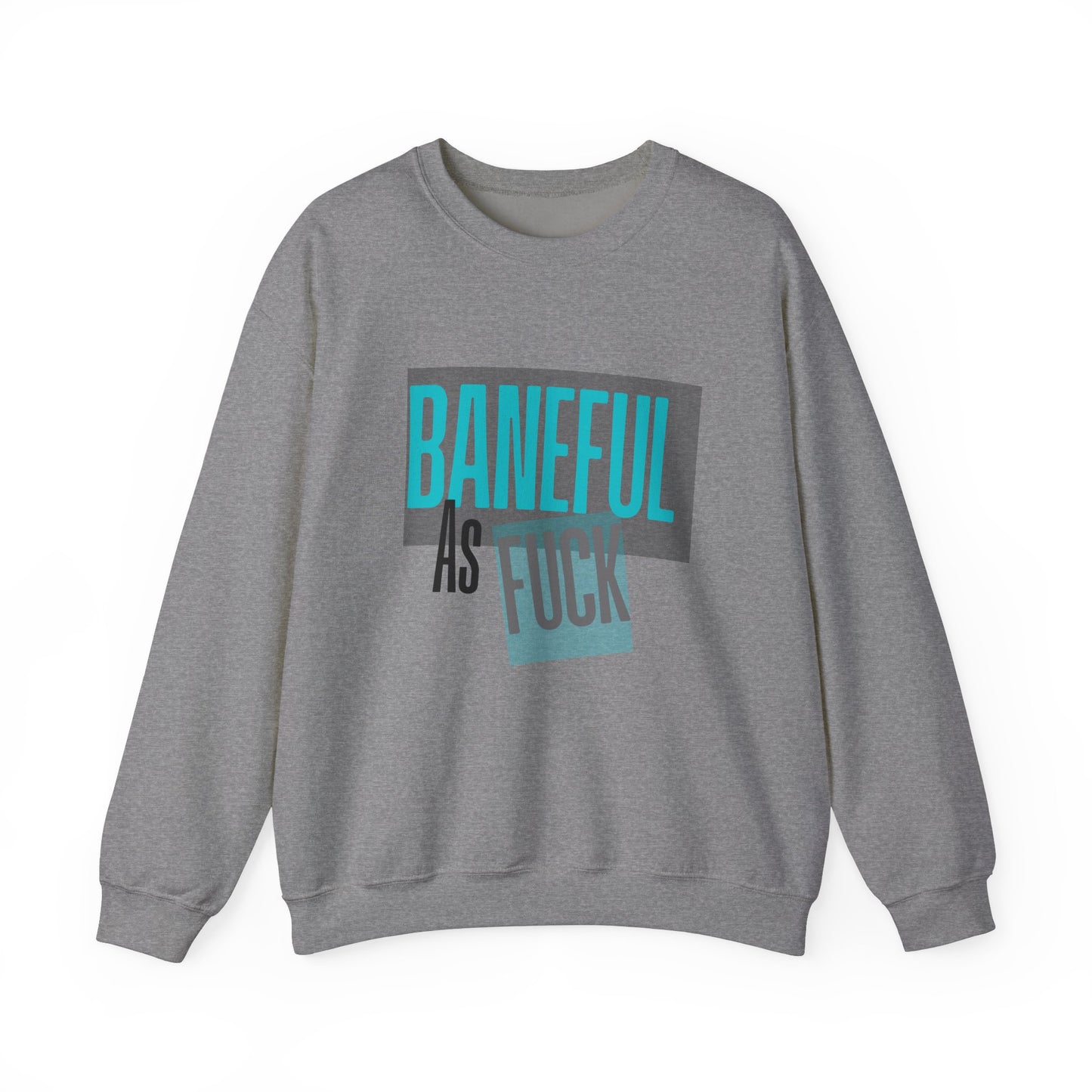 Baneful AF Crewneck Sweatshirt