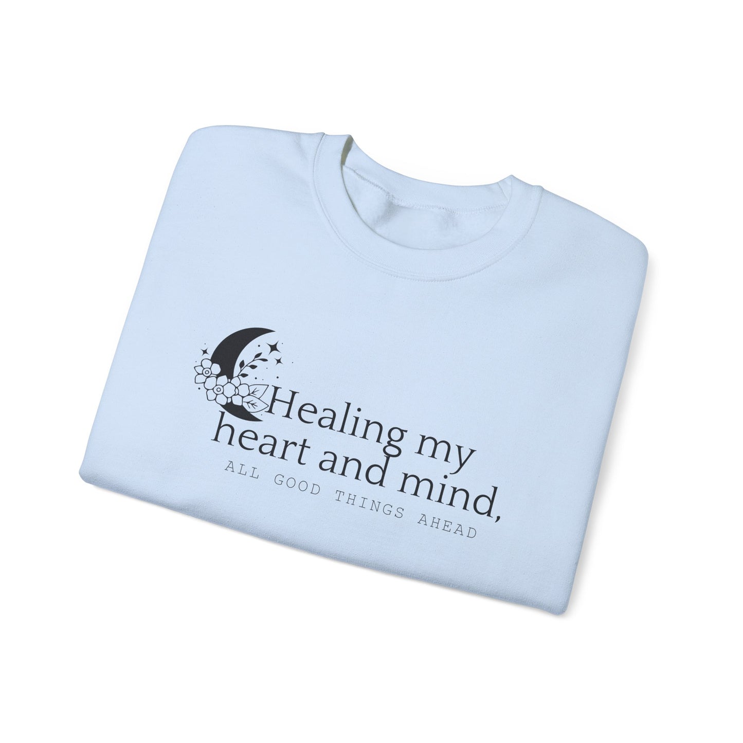 Healing my Heart and Mind Crewneck Sweatshirt